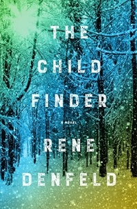 Rene Denfeld - The Child Finder