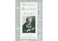 Джоан Д. Хедрик - Harriet Beecher Stowe: A Life
