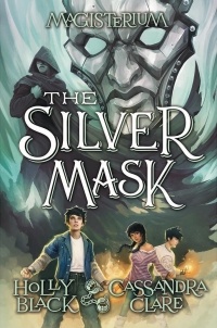 Cassandra Clare, Holly Black - The Silver Mask