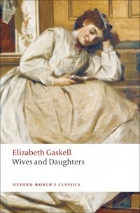 Elizabeth Gaskell - Wives and Daughters