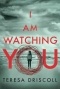 Тереза Дрисколл - I Am Watching You
