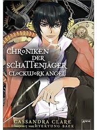 - Clockwork Angel: Chroniken der Schattenjäger