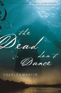 Charles Martin - The Dead Don't Dance
