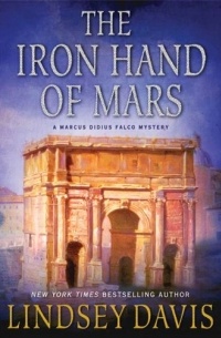 Lindsey Davis - The Iron Hand of Mars