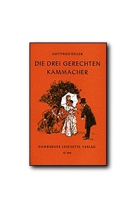 Gottfried Keller - Die drei gerechten Kammacher