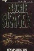 Fredrik Skagen - Menneskejegeren