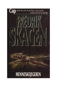 Fredrik Skagen - Menneskejegeren