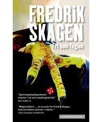 Fredrik Skagen - Fri som fuglen