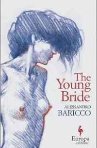 Alessandro Baricco - The Young Bride