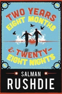 Salman Rushdie - Two Years, Eight Months & Twenty-Eight Nights