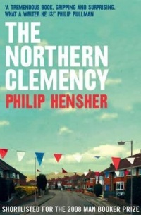 Philip Hensher - The Northern Clemency