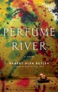Роберт О. Батлер - Perfume River