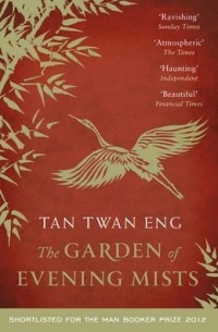 Tan Twan Eng - The Garden of Evening Mists