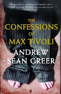 Andrew Sean Greer - The Confessions of Max Tivoli