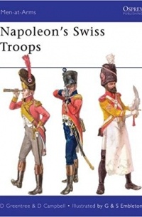 David Greentree - Napoleon’s Swiss Troops