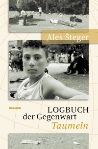 Ales Steger - Logbuch der Gegenwart