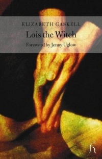 Elizabeth Gaskell - Lois the Witch