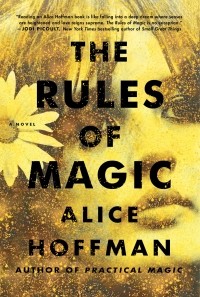 Alice Hoffman - The Rules of Magic
