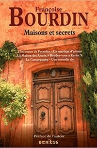 Франсуаза Бурден - Maisons et secrets