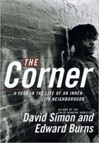  - The Corner: A Year in the Life of an Inner-City Neighborhood