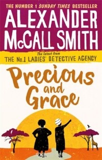 Alexander McCall Smith - Precious and Grace