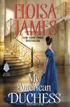 Eloisa James - My American Duchess