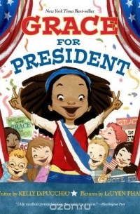 Kelly S. DiPucchio - Grace for President 