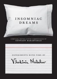 Владимир Набоков - Insomniac Dreams. Experiments with Time by Vladimir Nabokov