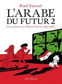 Риад Саттуф - L'Arabe du futur 2: Une jeunesse au Moyen-Orient (1984–1985)