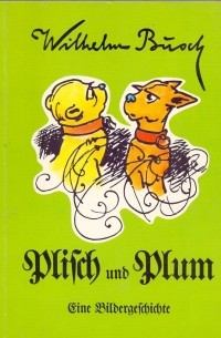 Wilhelm Busch - Plisch und Plum