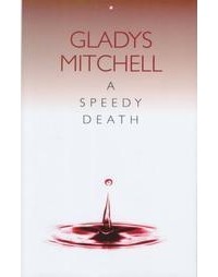 Gladys Mitchell - A Speedy Death