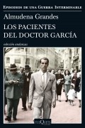 Almudena Grandes - Los pacientes del doctor García