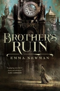 Emma Newman - Brother’s Ruin