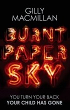 Gilly Macmillan - Burnt Paper Sky
