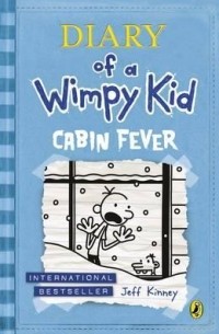 Jeff Kinney - Diary of a Wimpy Kid. Cabin Fever