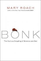 Mary Roach - Bonk: The Curious Coupling of Science and Sex