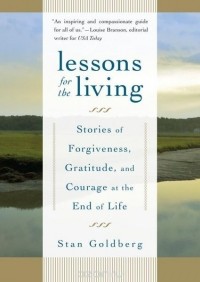 Stan Goldberg - Lessons for the Living