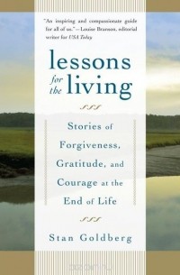 Stan Goldberg - Lessons for the Living