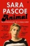 Sara Pascoe - Animal: The Autobiography of a Female Body