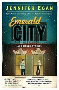Jennifer Egan - Emerald City (сборник)