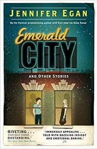 Jennifer Egan - Emerald City (сборник)