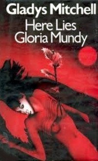 Gladys Mitchell - Here Lies Gloria Mundy