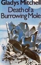 Gladys Mitchell - Death of a Burrowing Mole