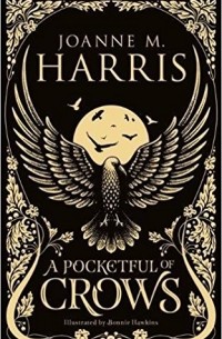 Joanne M. Harris - A Pocketful of Crows