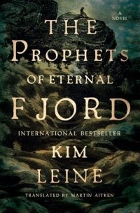 Kim Leine - The Prophets of Eternal Fjord