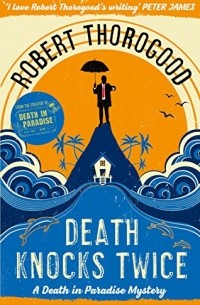 Robert Thorogood - Death Knocks Twice