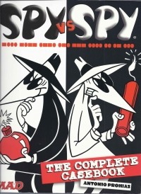 Антонио Прохиас - Spy vs. Spy: The Complete Casebook