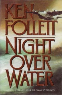Ken Follett - Night over Water