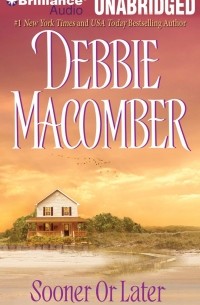 Debbie Macomber - Sooner or later