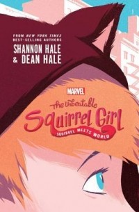  - The Unbeatable Squirrel Girl: Squirrel Meets World